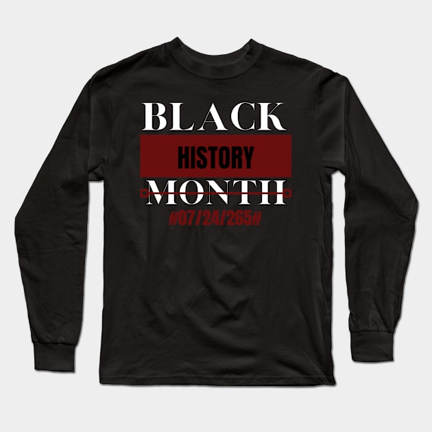 Black History Month 24/7/365 Gift Pride African American Long Sleeve T-Shirt by yassinebd